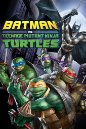 فیلم بتمن علیه لاک پشتهای نینجا نوجوان Batman vs. Teenage Mutant Ninja Turtles 2019