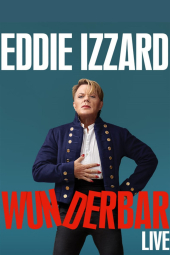 Eddie Izzard: Wunderbar 2021