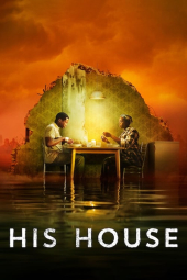 دانلود فیلم خانه او His House 2020