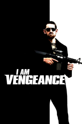 دانلود فیلم من انتقام می گیرم I Am Vengeance 2018