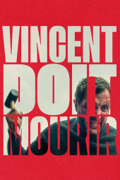 دانلود فیلم وینسنت باید بمیرد Vincent Must Die 2023