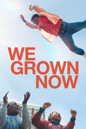 دانلود فیلم دیگه بزرگ شدیم We Grown Now 2023