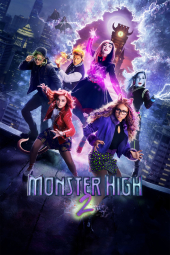 دانلود فیلم دبیرستان هیولاها دو Monster High 2 2023