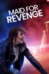 دانلود فیلم خدمتکاری برای انتقام Maid for Revenge 2023