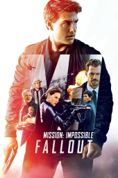 فیلم ماموریت غیرممکن شش Mission: Impossible - Fallout 2018