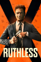 دانلود فیلم بی رحم Ruthless 2023