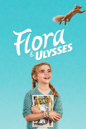 دانلود فیلم فلورا و اولیس Flora & Ulysses 2021