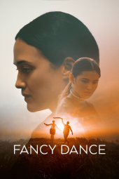 دانلود فیلم رقص پرهای رنگارنگ Fancy Dance 2023