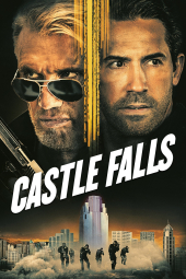 دانلود فیلم قلعه سقوط می کند Castle Falls 2021