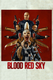 دانلود فیلم آسمان سرخ خونین Blood Red Sky 2021