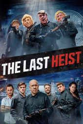 فیلم آخرین دزدی The Last Heist 2022