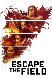 فیلم فرار از کشتزار Escape the Field 2022