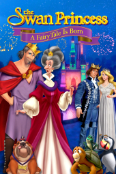 دانلود فیلم پرنسس قو: تولد یک افسانه پریان The Swan Princess: A Fairytale Is Born 2023