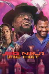 دانلود فیلم سرقت کوچک نونوی بزرگ Big Nunu's Little Heist 2023