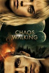 دانلود فیلم آشوب روان Chaos Walking 2021