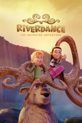 فیلم ریوردنس ماجراجویی متحرکRiverdance: The Animated Adventure2021