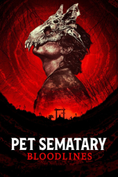 دانلود فیلم قبرستان حیوانات خانگی: دودمان Pet Sematary: Bloodlines 2023