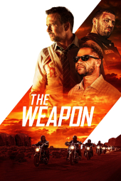 فیلم اسلحه The Weapon 2023