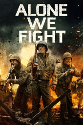 دانلود فیلم ما تنها میجنگیم Alone We Fight 2018