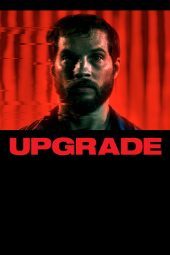 دانلود فیلم ارتقا Upgrade 2018