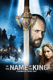 دانلود فیلم بنام پادشاه In the Name of the King: A Dungeon Siege Tale 2007