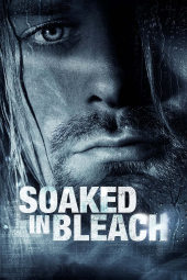 دانلود فیلم پرونده سفید Soaked in Bleach 2015