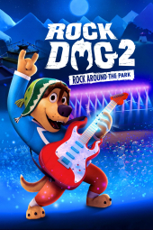 دانلود فیلم سگ راک 2: راک اطراف پارک Rock Dog 2: Rock Around the Park 2021