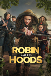 دانلود فیلم رابین و هودها Robin and the Hoods 2024