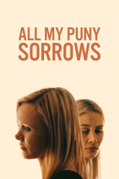 دانلود فیلم All My Puny Sorrows 2021