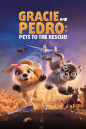 دانلود فیلم گریسی و پدرو : نجات حیوانات خانگی Gracie and Pedro: Pets to the Rescue 2024