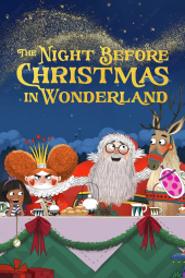 دانلود فیلم شب پیش از کریسمس در سرزمین عجایب The Night Before Christmas in Wonderland 2024