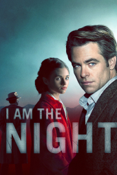 دانلود سریال من شب هستم I Am the Night 2019